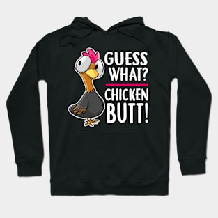 funny gues what chicken funny Hoodie